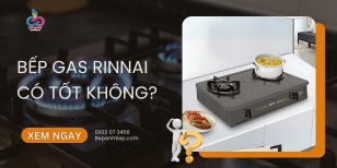 Bếp gas Rinnai có tốt không? Ưu nhược điểm
