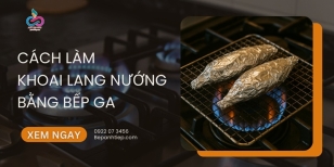 Cách làm khoai lang nướng bằng bếp ga không khét