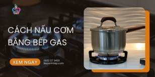 Cách nấu cơm bằng bếp gas THƠM NGON
