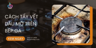 Cách tẩy vết dầu mỡ trên bếp ga HIỆU QUẢ
