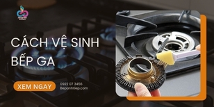 Cách vệ sinh bếp ga ĐƠN GIẢN mà SẠCH BÓNG
