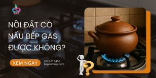 Liệu nồi đất có nấu bếp gas được không? LƯU Ý