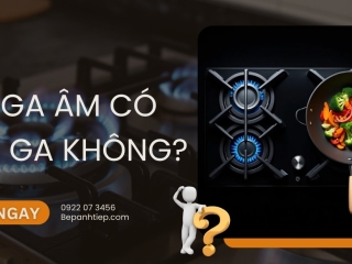 Bếp ga âm có tốn ga không? [GIẢI ĐÁP]