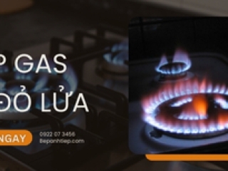 CÁCH XỬ LÝ tình trạng bếp gas bị đỏ lửa