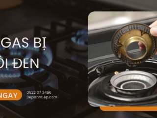 Lý do bếp ga bị muội đen và cách xử lý