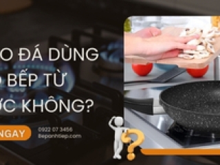 Chảo đá dùng cho bếp từ được không?