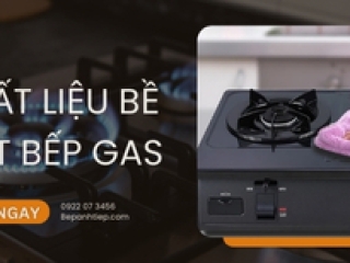 Chất liệu bề mặt bếp gas được ƯA CHUỘNG