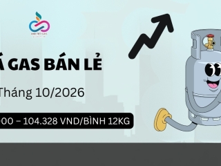 Giá gas bán lẻ trong nước tháng 10/2026 TĂNG