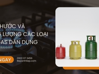 Kích thước và trọng lượng  các loại bình gas dân dụng
