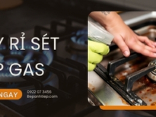 Cách tẩy rỉ sét bếp gas NHANH CHÓNG