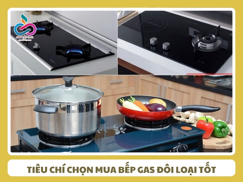 Tieu chi chon mua bep gas doi loai tot