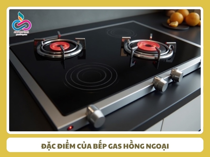 Dac diem cua bep gas hong ngoai