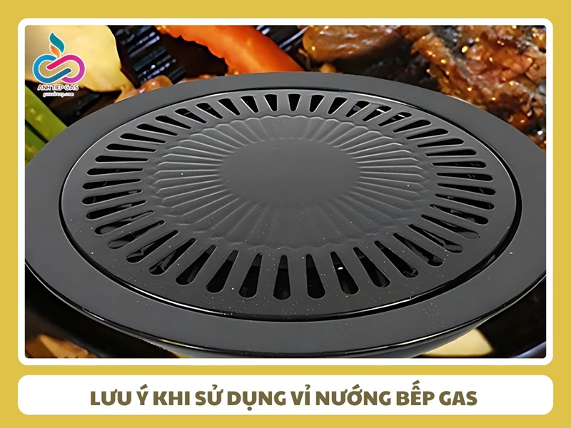 Luu y khi su dung vi nuong bep gas