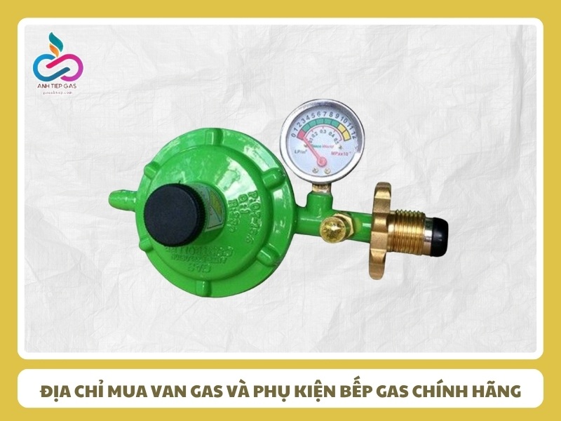 Địa chỉ mua van gas và phụ kiện bếp gas chính hãng